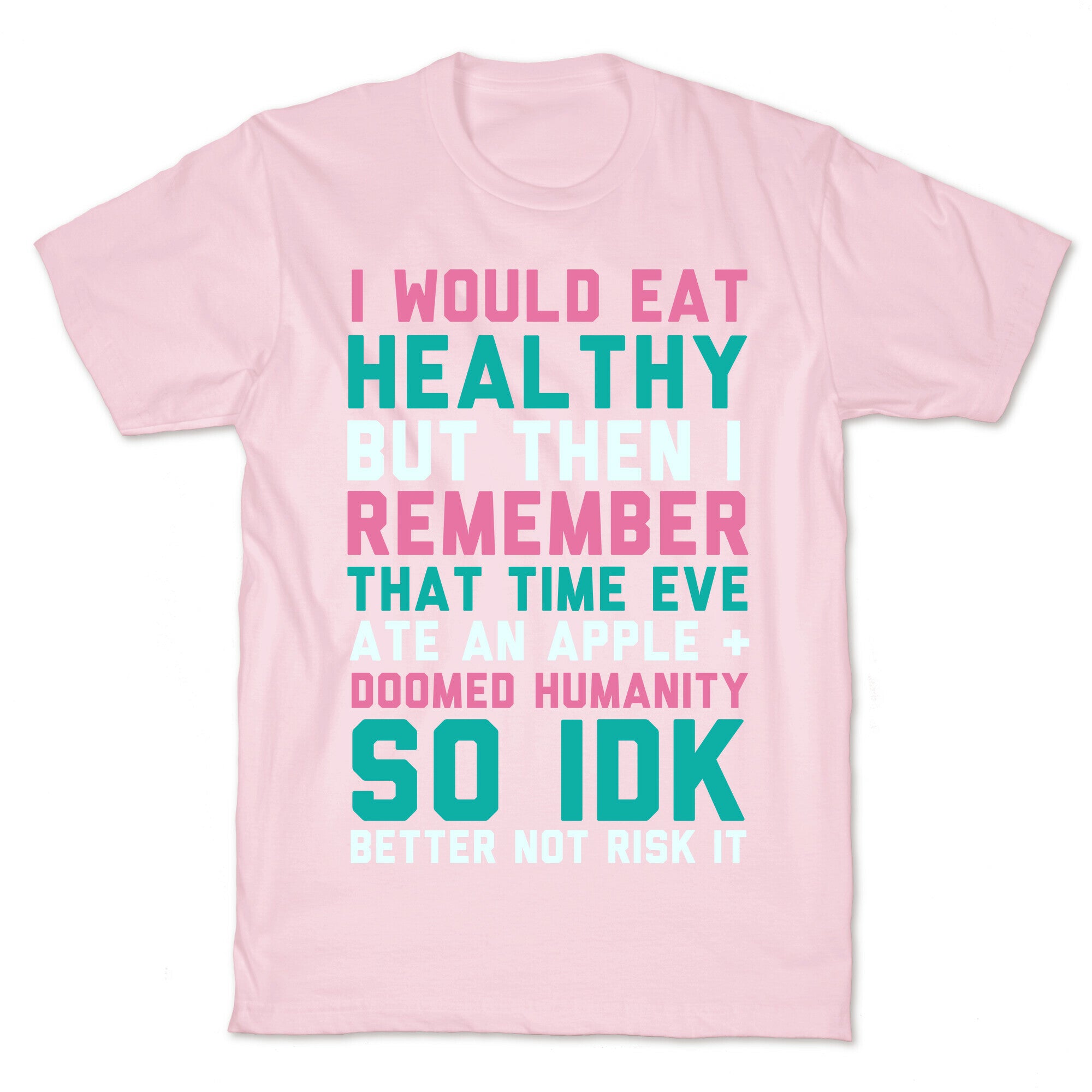 Eat Healthy T-Shirt